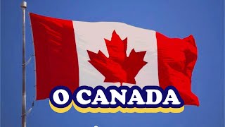 O CANADA National Anthem  O Canada Song with Lyrics [upl. by Nomyt811]