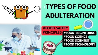 Types of Food Adulteration  Food Safety Principles  FoodTech Journey  Food Science [upl. by Ecinwahs402]