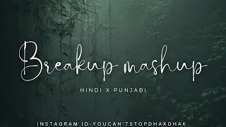 Break Up Mashup I Hindi X Punjabi I Non stop Night Drive [upl. by Assi]