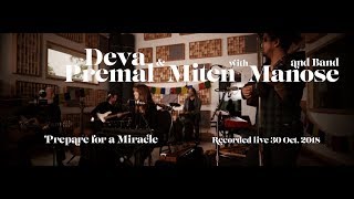 Deva Premal amp Miten Prepare for a Miracle  LIVE [upl. by Unity]