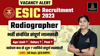 ESIC Radiographer Recruitment 2023  ESIC Paramedical Recruitment 2023  ESIC Junior Radiographer [upl. by Aglo]