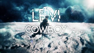 Levi Ackerman  Cowboy EditAMV [upl. by Akehsar]