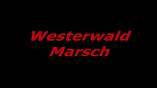 Westerwald Marsch Reupload [upl. by Innavoig]