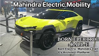 Mahindra Electric Mobility Launch RALLE  Born Electric Rall E Walkaround  BE EV ARCHITECT ev360 [upl. by Chrisoula]