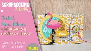 Tutorial Pocket Mini Album usando la fustella Sizzix Pillow box  ITALIANO [upl. by Yee]