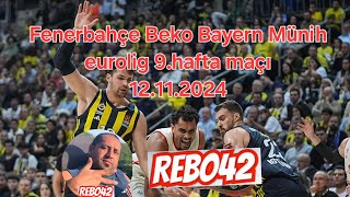 Fenerbahçe Beko Bayern Münih eurolig 9hafta maçı 12112024 rebo42 Rec42 [upl. by Hares992]