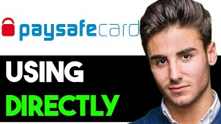 HOW TO USE PAYSAFECARD DIRECT 2024 FULL GUIDE [upl. by Malda]