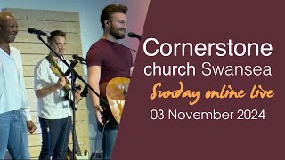 Sunday 3 November Live  Cornerstone Church Swansea 🍂 [upl. by Woo267]