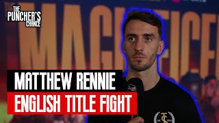 “IM NOT HERE TO MAKE UP NUMBERS AGAINST SEAN NOAKES”  Matthew Rennie Boxing Interview [upl. by Ede]