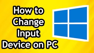 How to Change Input Device on PC on Windows 10 [upl. by Debee]