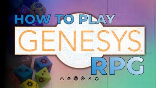 The Ultimate Guide to GENESYS RPG [upl. by Stannwood]