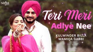 Teri Meri Adiye Nee Laggu Tich Buttonan Di Jodi  Kulwinder Billa New Punjabi Song 2019 [upl. by Nesyla]