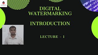 Digital Watermarking  Introduction [upl. by Pizor]