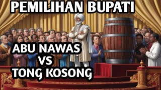 KOCAK  PEMILIHAN BUPATI ABU NAWAS MELAWAN TONG KOSONG [upl. by Ojybbob]