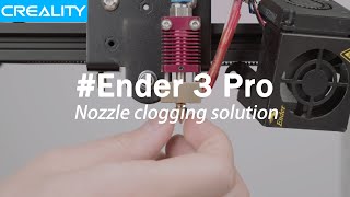 Ender 3 Pro Nozzle Clogging Solution [upl. by Lilias252]