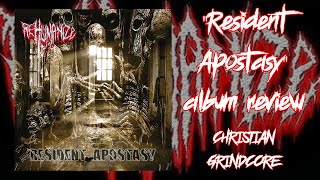 Rehumanize quotResident Apostasyquot album review [upl. by Lupien253]