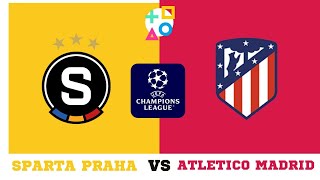 SPARTA PRAHA VS ATLETICO MADRID  UEFA CHAMPIONS LEAGUE 20242025 [upl. by Solana642]