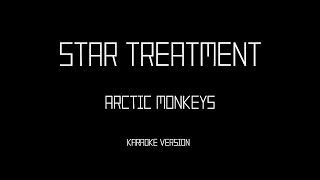 Arctic Monkeys  Star Treatment Karaoke instrumental [upl. by Nerreg]