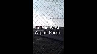 Ireland West Airport Knock  Plane Spotting [upl. by Russel611]