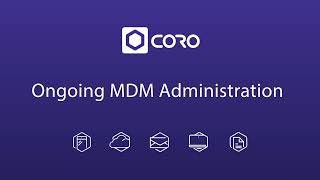 Coro MDM Ongoing Mobile Device Management [upl. by Winifield653]