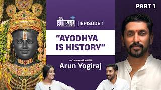 Ep 1  Arun Yogiraj  From Mysuru To Ayodhya  SomeVaada Podcast ArunYogiraj SomeVaada [upl. by Moriarty]