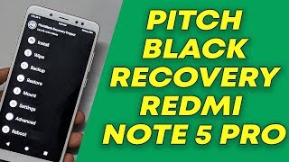 Install PITCH BLACK RECOVERY on Redmi Note 5 Pro [upl. by Oremar]