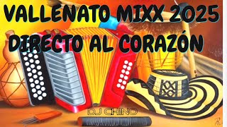 VALLENATO MIXX 2025 DIRECTO AL CORAZÓN [upl. by Barney]