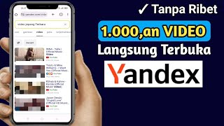 Cara Membuka Video D3w4s4 di Yandex [upl. by Redmond363]