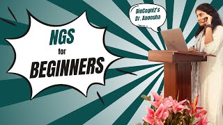 Introduction to NGS for Beginners [upl. by Drapehs]