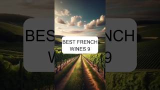 Top French Wines Part 9 topwine winefacts frenchwine bestwine winepassion winepairing [upl. by Boleyn]