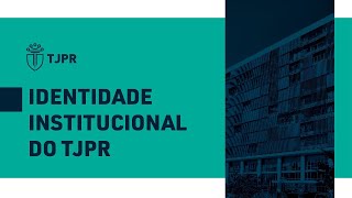 Identidade Institucional do TJPR [upl. by Devina723]