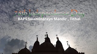 78 Independence Day 2024 BAPS Tithal 78thindependenceday youtube [upl. by Grenville760]