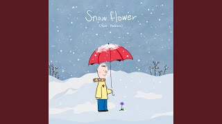 Snow Flower feat Peakboy [upl. by Ramled]