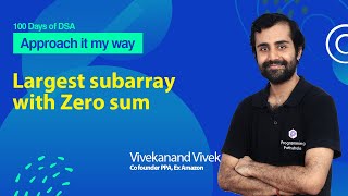 Largest Subarray with Zero Sum  Hashmap amp Prefix Sum  L61 [upl. by Zacharias]