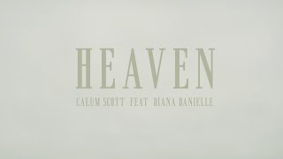 CalumScottOfficial feat DianaDanielleTV  Heaven Official Music Video [upl. by Annabella]