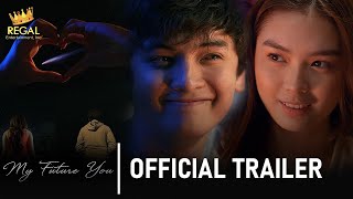 MY FUTURE YOU Official Trailer  Francine Diaz amp Seth Fedelin  MMFF50 [upl. by Eedia649]