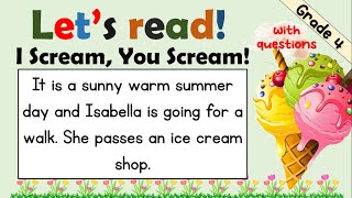 READING COMPREHENSION  GRADE 4  PRACTICE READING  WITH QUESTIONS  ICE CREAM YOU SCREAM [upl. by Snej901]