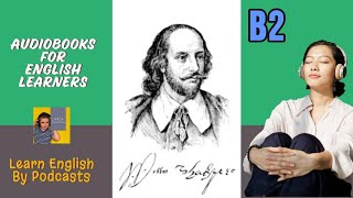 Shakespeare  His Life and Plays  Audiobook for English Learners B2 Intermediateplus Level [upl. by Prochoras114]