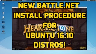 New BattleNet Install Procedure for Ubuntu 1610 Distros [upl. by Akiner190]