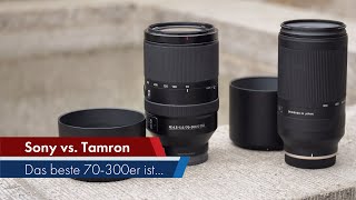 70300mmDuell für den EMount  Sony G OSS vs Tamron Di III RXD Deutsch [upl. by Tekcirk778]