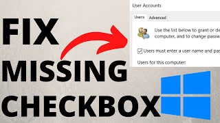 How to Fix Missing netplwiz Checkbox quotUsers must enter user name and password to use this computerquot [upl. by Haslam451]