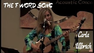 If I Had the Copyright The F Word song live Carla Ulbrich [upl. by Chu439]