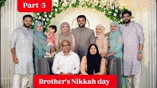 Brother’s nikkah day Part  3 [upl. by Kass]