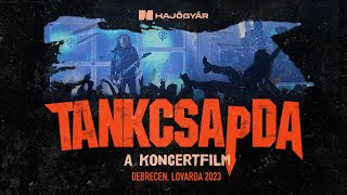 TANKCSAPDA  A koncertfilm [upl. by Koby234]