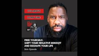 Free Yourself Shift Your Negative Mindset and Reshape Your Life [upl. by Magnus790]