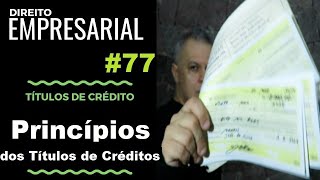 Direito Empresarial  Aula 77 Princípios dos Títulos de Crédito [upl. by Saravat]