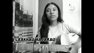 Laakhau hajarau song yabesh Thapa Cover by Ankita basel [upl. by Damales]