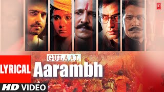 Piyush Mishra quotAarambhquot Lyrical Video Song  Gulaal  K K Menon Abhimannyu Singh Mahi Gill [upl. by Southworth]