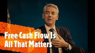 Bill Ackman Free Cash Flow is All that Matters [upl. by Hsital]