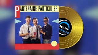 Partenaire Particulier ― Partenaire Particulier ♫ Club Remix [upl. by Albin100]